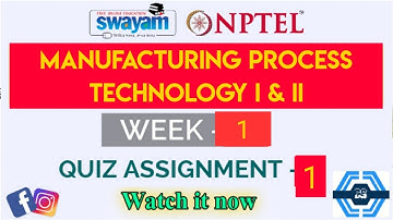 Manufacturing Process Technology I & II Week 1 Quiz Answer Solution 2022 | NPTEL | SWAYAM