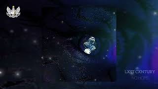 Lxst Cxntury - No Hope