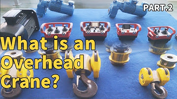 What is an Overhead Crane？PART2–Components