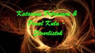 Katarina Petrasova & Pavel Kula - Stvorlistok