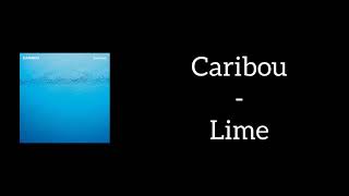 Caribou - Lime (Lyrics)