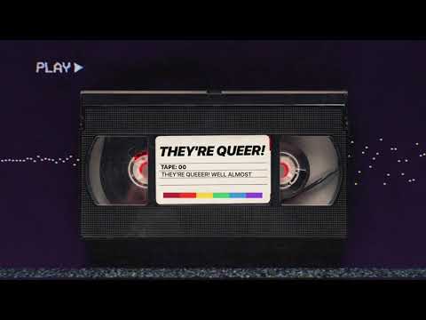 They're Queer - Tape 00: They're Queeer! Well Almost