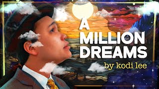 A Million Dreams by Kodi Lee