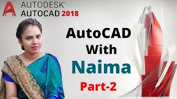 AutoCAD 2018 Tutorial For Beginners - 2 | AutoCAD with Naima