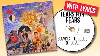 Tears For Fears - Sowing The Seeds Of Love (lyric video)