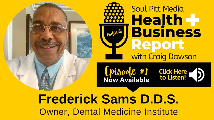 Interview with Frederick Sams D.D.S., Dental Medic...