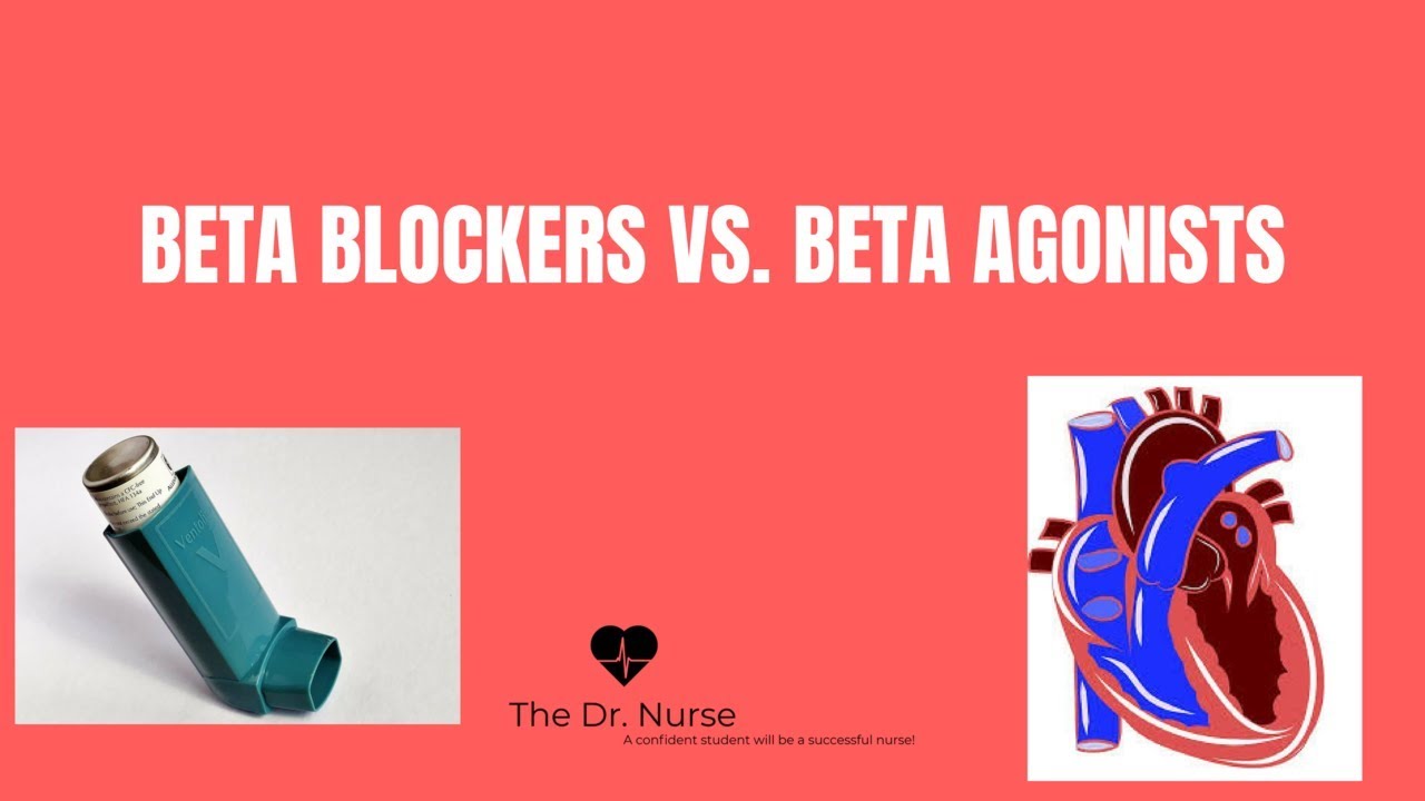 Beta Blockers Vs Beta Agonists YouTube Beta Blockers Vs Beta Agonists YouTube