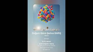 Doğum Günü Şarkısı Bariş 1
