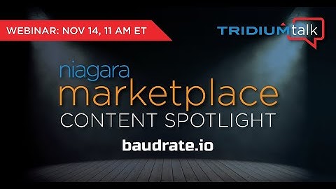 TridiumTalk: Niagara Marketplace Content Spotlight - Baudrate (November 14, 2024)