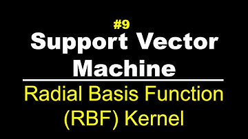 Radial Basis Function (RBF) Kernel | Support Vector Machine | Lec 9