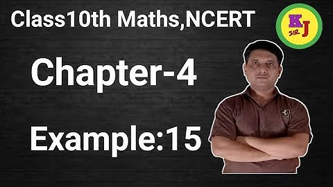 Class 10th Maths| Chapter-4, Example 15 NCERT