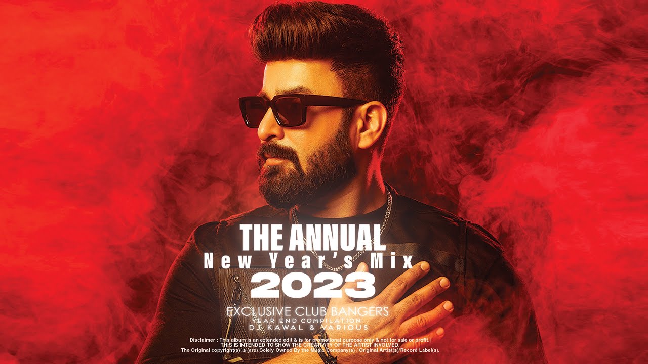 DJ KAWAL   THE ANNUAL NEW YEARS MIX 2023  Non Stop Bollywood Punjabi English Remix Songs