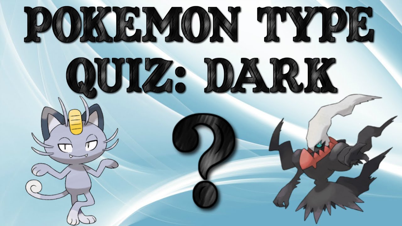 Pokemon Type Quiz/Challenge: Dark Types 