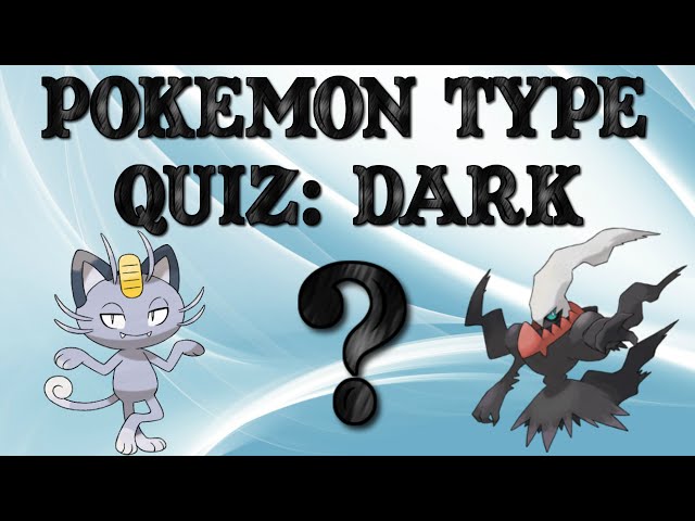 Pokemon Type Quiz/Challenge: Dark Types 