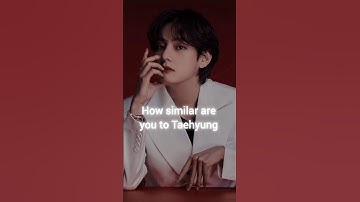 How similar are you to Taehyung?#bts #taehyung
