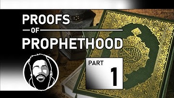 Proofs of Prophethood 1: Intro / Protection of the Prophet ﷺ