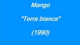Video thumbnail of "Mango - Terra bianca"
