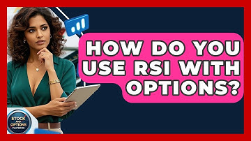 How Do You Use RSI With Options? - Stock and Options Playbook