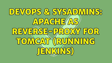 DevOps & SysAdmins: Apache as reverse-proxy for tomcat (running jenkins) (3 Solutions!!)