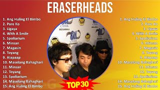 E r a s e r h e a d s 2024 MIX Full Album ~