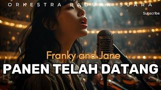 Panen Telah Datang  Franky And Jane cover Versi Orkestra Paduan Suara