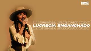 Lucrecia - Enganchado