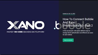 How to connect Xano and Bubble (Professionally) - Part 2.1 No user Authentication