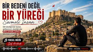 Bir Bedeni Değil Bir Yüreği Sevmeli İnsan | En Duygusal Arabesk 2026
