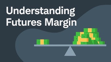 Understanding Futures Margin