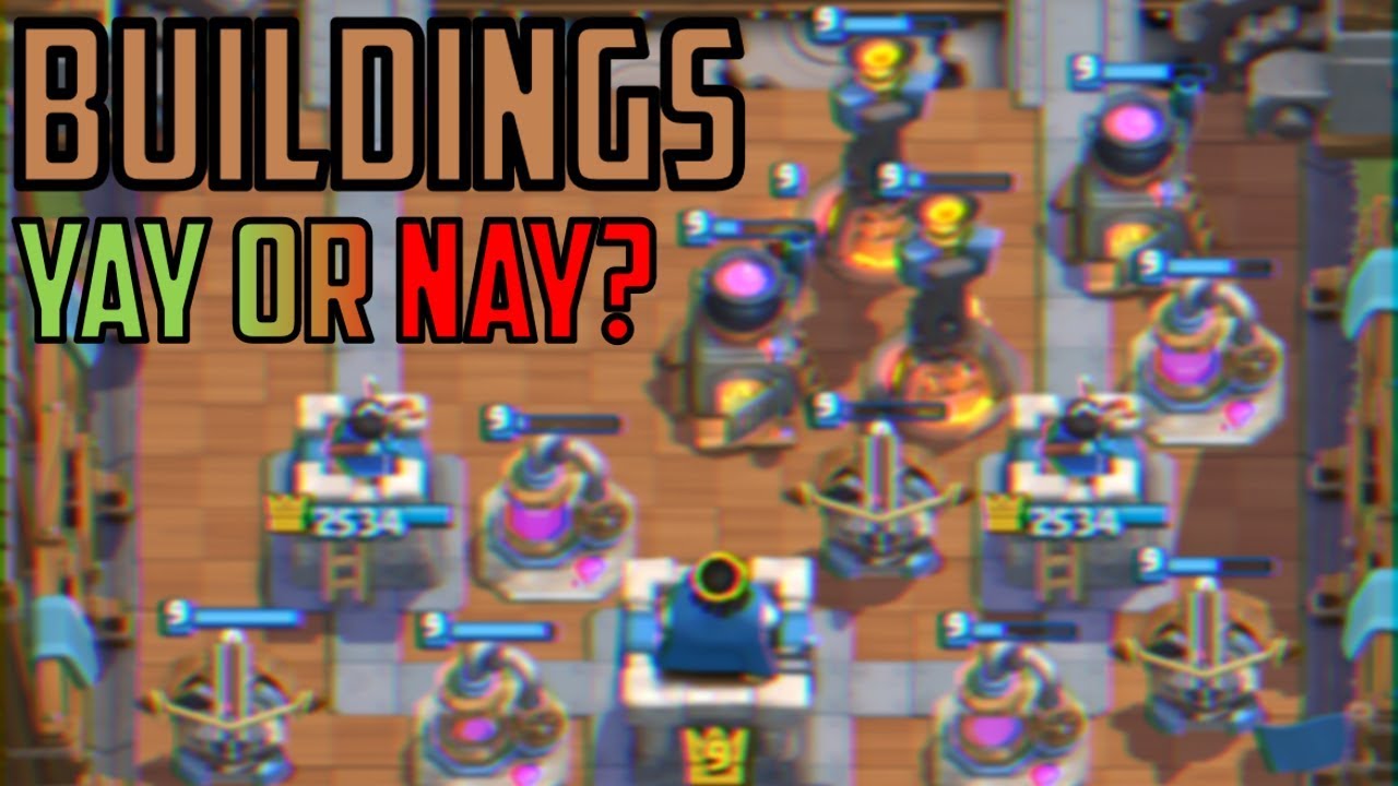 The GOOD and the BAD of Buildings // Clash Royale Strategy Guide YouTube