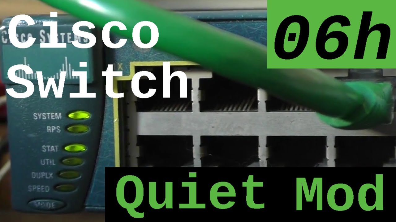 PEV 06h Cisco Switch Quiet Mod YouTube