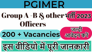 PGIMER Group A B & other recruitment 2023 Apply Online Notification for 206 posts