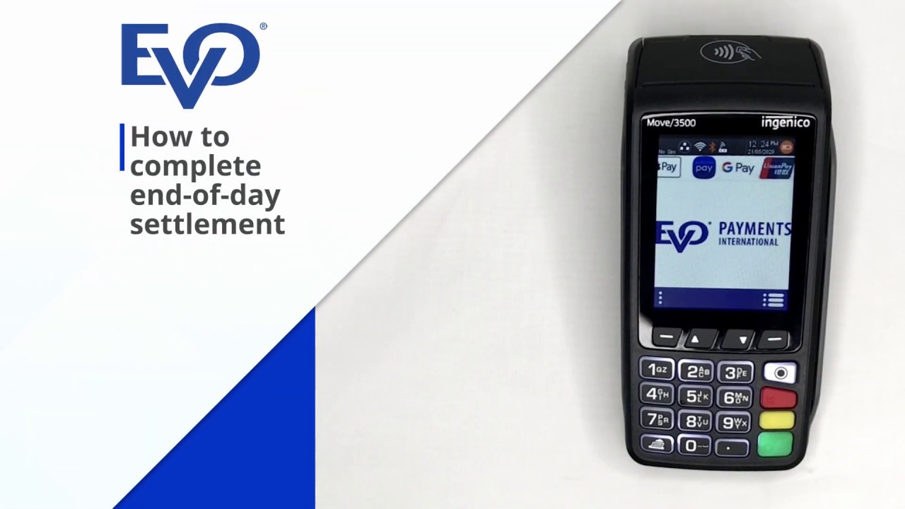 How to complete an end of day settlement on your EVO terminal