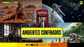 #MesaCast 277 - Ambientes Confinados