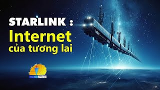 Starlink : Internet của tương lai