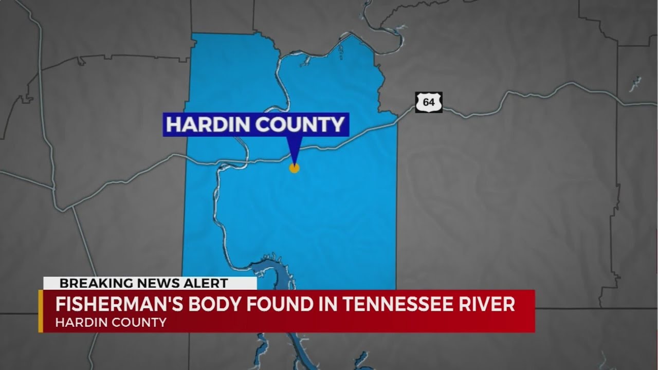 Fisherman's body found in river in Hardin County, TN