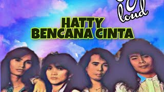 Hatty-Bencana Cinta+(Lirik)