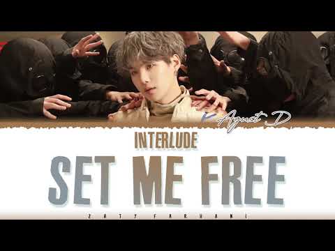 AGUST D - 'INTERLUDE : SET ME FREE' Lyrics [Color Coded_Han_Rom_Eng]