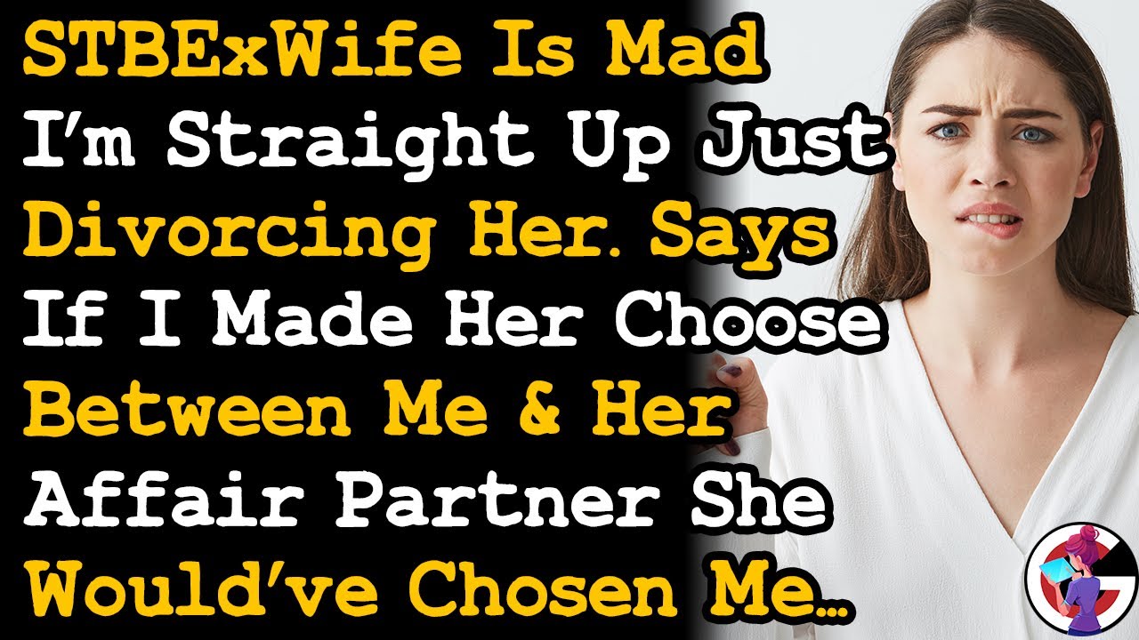 STBEx Is Shocked I'm Filing For Divorce Instead Of Making Her Choose Between Her AP & Me Cos... AITA