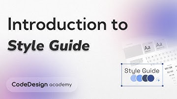 Introduction to Style Guide | CodeDesign Academy