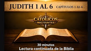 📖Judith capítulos  1 al 6 | Lectura continuada de la Sagrada Escritura | #bibliacatólica #fecatolica