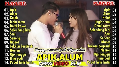 HAPPY ASMARA feat GILGA SAHID "Apik¶ Alum¶ Kalah¶ Ingin temu" Full album 2024 (Video klip)