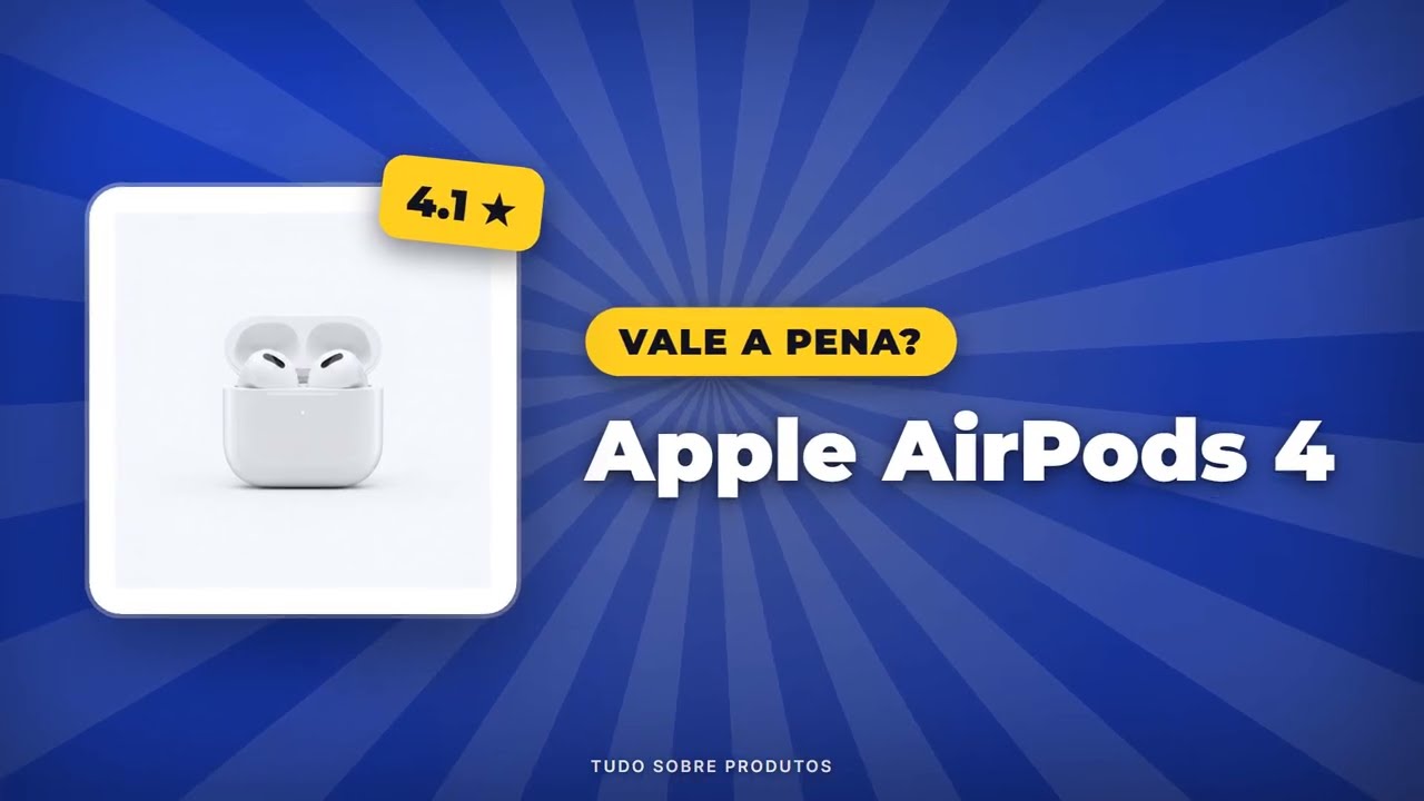 Capa: AirPods 4: O Veredito COMPLETO do Tudo Sobre Produtos!