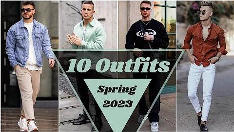 10 Latest Spring Outfit Ideas For Men 2023 | Men's Fashion