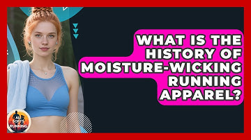 What Is The History Of Moisture-wicking Running Apparel? - All Sorts Of Running