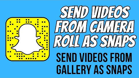 How to Send Videos From Camera Roll as Snap on Snapchat in 2023 (Very Simple)