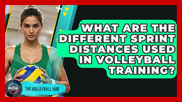 What Are The Different Sprint Distances Used In Volleyball Training? - The Volleyball Hub