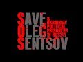 Борьба за жизнь Олега Сенцова