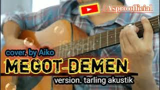 MEGOT DEMEN/ cover. by Aiko version. Tarling akustik #akustik #akustikcover