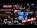 Live Horror Trivia - June &#39;23